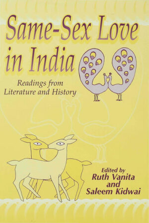 Leider hat der Verlag Palgrave Macmillan US es versäumt, dem Buchhandel eine Inhaltsangabe zu dem Buch "Same-Sex Love in IndiaReadings in Indian Literature" von R. Vanita und S. Kidwai  zur Verfügung zu stellen. Das ist bedauerlich, aber wir stellen unseren Leser und Leserinnen das Buch trotzdem vor.