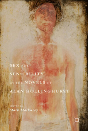 Leider hat der Verlag Palgrave Macmillan UK es versäumt, dem Buchhandel eine Inhaltsangabe zu dem Buch "Sex and Sensibility in the Novels of Alan Hollinghurst" von Mark Mathuray zur Verfügung zu stellen. Das ist bedauerlich, aber wir stellen unseren Leser und Leserinnen das Buch trotzdem vor.