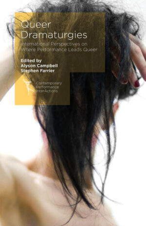 Leider hat der Verlag Palgrave Macmillan UK es versäumt, dem Buchhandel eine Inhaltsangabe zu dem Buch "Queer DramaturgiesInternational Perspectives on Where Performance Leads Queer" von Alyson Campbell und Stephen Farrier  zur Verfügung zu stellen. Das ist bedauerlich, aber wir stellen unseren Leser und Leserinnen das Buch trotzdem vor.