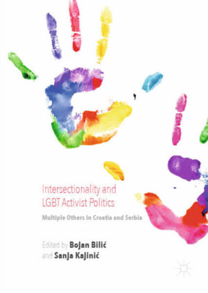 Leider hat der Verlag Palgrave Macmillan UK es versäumt, dem Buchhandel eine Inhaltsangabe zu dem Buch "Intersectionality and LGBT Activist PoliticsMultiple Others in Croatia and Serbia" von Bojan Bilic und Sanja Kajinic  zur Verfügung zu stellen. Das ist bedauerlich, aber wir stellen unseren Leser und Leserinnen das Buch trotzdem vor.