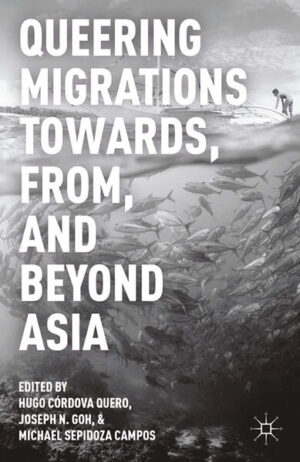 Leider hat der Verlag Palgrave Macmillan US es versäumt, dem Buchhandel eine Inhaltsangabe zu dem Buch "Queering Migrations Towards, From, and Beyond Asia" von Hugo Córdova Quero und Michael Sepidoza Campos  zur Verfügung zu stellen. Das ist bedauerlich, aber wir stellen unseren Leser und Leserinnen das Buch trotzdem vor.