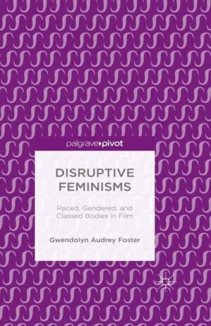 Disruptive Feminisms provides a revolutionary new approach to feminism as a disruptive force. By examining various films and filmmakers who are not so obviously read as feminist or Marxist, Gwendolyn Foster showcases their ability to disrupt and effectively challenge everything from class and racism, as well as sexism, ageism, and homophobia.