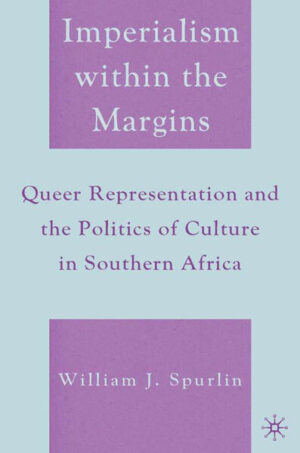 Leider hat der Verlag Palgrave Macmillan US es versäumt, dem Buchhandel eine Inhaltsangabe zu dem Buch "Imperialism within the MarginsQueer Representation and the Politics of Culture in Southern Africa" von W. Spurlin zur Verfügung zu stellen. Das ist bedauerlich, aber wir stellen unseren Leser und Leserinnen das Buch trotzdem vor.