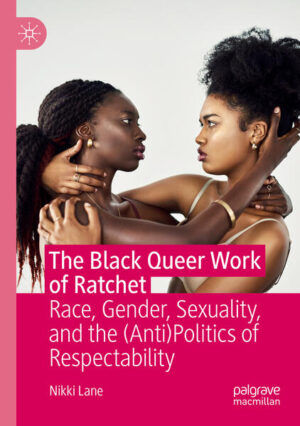 Leider hat der Verlag Springer International Publishing es versäumt, dem Buchhandel eine Inhaltsangabe zu dem Buch "The Black Queer Work of RatchetRace, Gender, Sexuality, and the (Anti)Politics of Respectability" von Nikki Lane zur Verfügung zu stellen. Das ist bedauerlich, aber wir stellen unseren Leser und Leserinnen das Buch trotzdem vor.