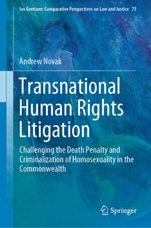 Leider hat der Verlag Springer International Publishing es versäumt, dem Buchhandel eine Inhaltsangabe zu dem Buch "Transnational Human Rights LitigationChallenging the Death Penalty and Criminalization of Homosexuality in the Commonwealth" von Andrew Novak zur Verfügung zu stellen. Das ist bedauerlich, aber wir stellen unseren Leser und Leserinnen das Buch trotzdem vor.