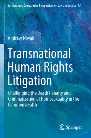 Leider hat der Verlag Springer International Publishing es versäumt, dem Buchhandel eine Inhaltsangabe zu dem Buch "Transnational Human Rights LitigationChallenging the Death Penalty and Criminalization of Homosexuality in the Commonwealth" von Andrew Novak zur Verfügung zu stellen. Das ist bedauerlich, aber wir stellen unseren Leser und Leserinnen das Buch trotzdem vor.