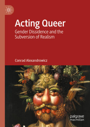 Leider hat der Verlag Springer International Publishing es versäumt, dem Buchhandel eine Inhaltsangabe zu dem Buch "Acting QueerGender Dissidence and the Subversion of Realism" von Conrad Alexandrowicz zur Verfügung zu stellen. Das ist bedauerlich, aber wir stellen unseren Leser und Leserinnen das Buch trotzdem vor.