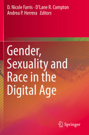 Leider hat der Verlag Springer International Publishing es versäumt, dem Buchhandel eine Inhaltsangabe zu dem Buch "Gender, Sexuality and Race in the Digital Age" von D. Nicole Farris, D'Lane R. Compton, Andrea P. Herrera zur Verfügung zu stellen. Das ist bedauerlich, aber wir stellen unseren Leser und Leserinnen das Buch trotzdem vor.