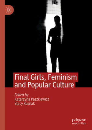 Leider hat der Verlag Springer International Publishing es versäumt, dem Buchhandel eine Inhaltsangabe zu dem Buch "Final Girls, Feminism and Popular Culture" von Katarzyna Paszkiewicz und Stacy Rusnak  zur Verfügung zu stellen. Das ist bedauerlich, aber wir stellen unseren Leser und Leserinnen das Buch trotzdem vor.