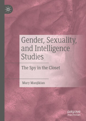 Leider hat der Verlag Springer International Publishing es versäumt, dem Buchhandel eine Inhaltsangabe zu dem Buch "Gender, Sexuality, and Intelligence StudiesThe Spy in the Closet" von Mary Manjikian zur Verfügung zu stellen. Das ist bedauerlich, aber wir stellen unseren Leser und Leserinnen das Buch trotzdem vor.