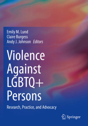 Leider hat der Verlag Springer International Publishing es versäumt, dem Buchhandel eine Inhaltsangabe zu dem Buch "Violence Against LGBTQ+ PersonsResearch, Practice, and Advocacy" von Emily M. Lund, Claire Burgess, Andy J. Johnson zur Verfügung zu stellen. Das ist bedauerlich, aber wir stellen unseren Leser und Leserinnen das Buch trotzdem vor.