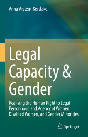 Leider hat der Verlag Springer International Publishing es versäumt, dem Buchhandel eine Inhaltsangabe zu dem Buch "Legal Capacity & GenderRealising the Human Right to Legal Personhood and Agency of Women, Disabled Women, and Gender Minorities" von Anna Arstein-Kerslake zur Verfügung zu stellen. Das ist bedauerlich, aber wir stellen unseren Leser und Leserinnen das Buch trotzdem vor.