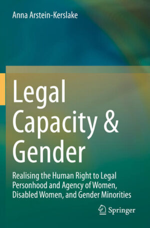 Leider hat der Verlag Springer International Publishing es versäumt, dem Buchhandel eine Inhaltsangabe zu dem Buch "Legal Capacity & GenderRealising the Human Right to Legal Personhood and Agency of Women, Disabled Women, and Gender Minorities" von Anna Arstein-Kerslake zur Verfügung zu stellen. Das ist bedauerlich, aber wir stellen unseren Leser und Leserinnen das Buch trotzdem vor.