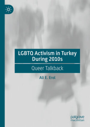 Leider hat der Verlag Springer International Publishing es versäumt, dem Buchhandel eine Inhaltsangabe zu dem Buch "LGBTQ Activism in Turkey During 2010sQueer Talkback" von Ali E. Erol zur Verfügung zu stellen. Das ist bedauerlich, aber wir stellen unseren Leser und Leserinnen das Buch trotzdem vor.