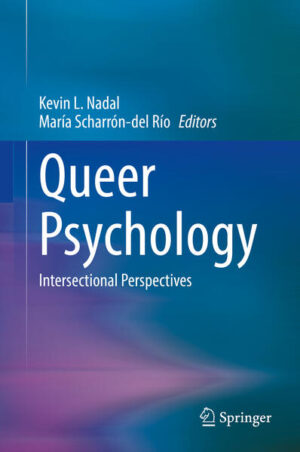 Leider hat der Verlag Springer International Publishing es versäumt, dem Buchhandel eine Inhaltsangabe zu dem Buch "Queer PsychologyIntersectional Perspectives" von Kevin L. Nadal und María R. Scharrón-del Río  zur Verfügung zu stellen. Das ist bedauerlich, aber wir stellen unseren Leser und Leserinnen das Buch trotzdem vor.