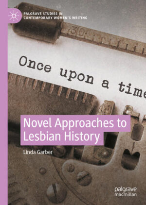 Leider hat der Verlag Springer International Publishing es versäumt, dem Buchhandel eine Inhaltsangabe zu dem Buch "Novel Approaches to Lesbian History" von Linda Garber zur Verfügung zu stellen. Das ist bedauerlich, aber wir stellen unseren Leser und Leserinnen das Buch trotzdem vor.