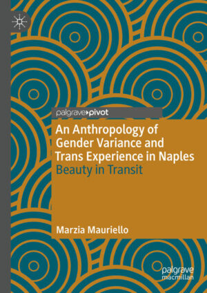 Leider hat der Verlag Springer International Publishing es versäumt, dem Buchhandel eine Inhaltsangabe zu dem Buch "An Anthropology of Gender Variance and Trans Experience in NaplesBeauty in Transit" von Marzia Mauriello zur Verfügung zu stellen. Das ist bedauerlich, aber wir stellen unseren Leser und Leserinnen das Buch trotzdem vor.