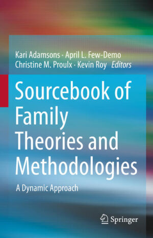 Leider hat der Verlag Springer International Publishing es versäumt, dem Buchhandel eine Inhaltsangabe zu dem Buch "Sourcebook of Family Theories and MethodologiesA Dynamic Approach" von Kari Adamsons, April L. Few-Demo, Christine Proulx, Kevin Roy zur Verfügung zu stellen. Das ist bedauerlich, aber wir stellen unseren Leser und Leserinnen das Buch trotzdem vor.