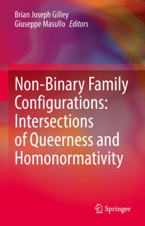 Leider hat der Verlag Springer International Publishing es versäumt, dem Buchhandel eine Inhaltsangabe zu dem Buch "Non-Binary Family Configurations: Intersections of Queerness and Homonormativity" von Brian Joseph Gilley und Giuseppe Masullo  zur Verfügung zu stellen. Das ist bedauerlich, aber wir stellen unseren Leser und Leserinnen das Buch trotzdem vor.