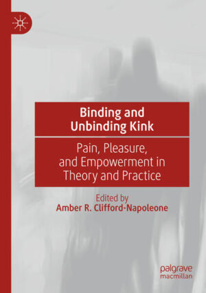 Leider hat der Verlag Springer International Publishing es versäumt, dem Buchhandel eine Inhaltsangabe zu dem Buch "Binding and Unbinding KinkPain, Pleasure, and Empowerment in Theory and Practice" von Amber R. Clifford-Napoleone zur Verfügung zu stellen. Das ist bedauerlich, aber wir stellen unseren Leser und Leserinnen das Buch trotzdem vor.