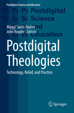 Leider hat der Verlag Springer International Publishing es versäumt, dem Buchhandel eine Inhaltsangabe zu dem Buch "Postdigital TheologiesTechnology, Belief, and Practice" von Maggi Savin-Baden und John Reader  zur Verfügung zu stellen. Das ist bedauerlich, aber wir stellen unseren Leser und Leserinnen das Buch trotzdem vor.