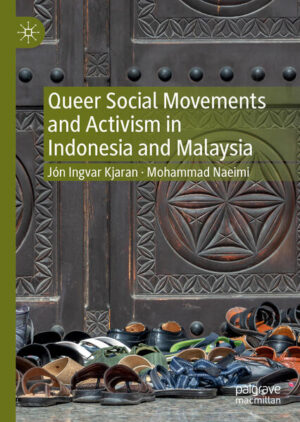 Leider hat der Verlag Springer International Publishing es versäumt, dem Buchhandel eine Inhaltsangabe zu dem Buch "Queer Social Movements and Activism in Indonesia and Malaysia" von Jón Ingvar Kjaran und Mohammad Naeimi  zur Verfügung zu stellen. Das ist bedauerlich, aber wir stellen unseren Leser und Leserinnen das Buch trotzdem vor.