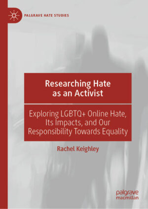 Leider hat der Verlag Springer International Publishing es versäumt, dem Buchhandel eine Inhaltsangabe zu dem Buch "Researching Hate as an ActivistExploring LGBTQ+ Online Hate, Its Impacts, and Our Responsibility Towards Equality" von Rachel Keighley zur Verfügung zu stellen. Das ist bedauerlich, aber wir stellen unseren Leser und Leserinnen das Buch trotzdem vor.