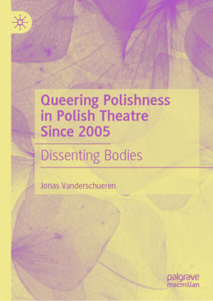 Leider hat der Verlag Springer International Publishing es versäumt, dem Buchhandel eine Inhaltsangabe zu dem Buch "Queering Polishness in Polish Theatre Since 2005Dissenting Bodies" von Jonas Vanderschueren zur Verfügung zu stellen. Das ist bedauerlich, aber wir stellen unseren Leser und Leserinnen das Buch trotzdem vor.