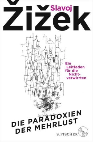 Leider hat der Verlag S. FISCHER es versäumt, dem Buchhandel eine Inhaltsangabe zu dem Buch "Die Paradoxien der MehrlustEin Leitfaden für die Nichtverwirrten" von Slavoj iek zur Verfügung zu stellen. Das ist bedauerlich, aber wir stellen unseren Leser und Leserinnen das Buch trotzdem vor.