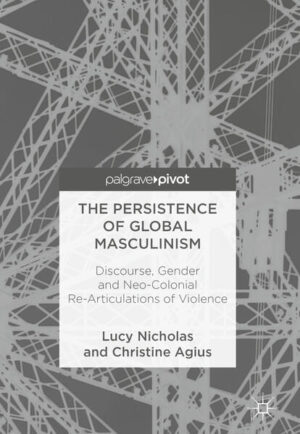 Leider hat der Verlag Springer International Publishing es versäumt, dem Buchhandel eine Inhaltsangabe zu dem Buch "The Persistence of Global MasculinismDiscourse, Gender and Neo-Colonial Re-Articulations of Violence" von Lucy Nicholas und Christine Agius  zur Verfügung zu stellen. Das ist bedauerlich, aber wir stellen unseren Leser und Leserinnen das Buch trotzdem vor.