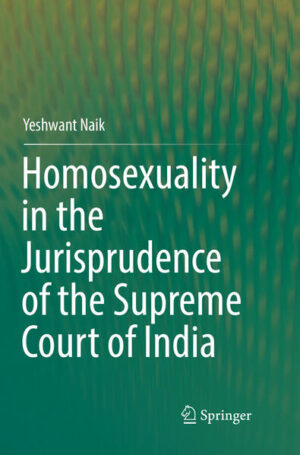 Leider hat der Verlag Springer International Publishing es versäumt, dem Buchhandel eine Inhaltsangabe zu dem Buch "Homosexuality in the Jurisprudence of the Supreme Court of India" von Yeshwant Naik zur Verfügung zu stellen. Das ist bedauerlich, aber wir stellen unseren Leser und Leserinnen das Buch trotzdem vor.