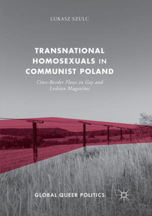 Leider hat der Verlag Springer International Publishing es versäumt, dem Buchhandel eine Inhaltsangabe zu dem Buch "Transnational Homosexuals in Communist PolandCross-Border Flows in Gay and Lesbian Magazines" von Lukasz Szulc zur Verfügung zu stellen. Das ist bedauerlich, aber wir stellen unseren Leser und Leserinnen das Buch trotzdem vor.