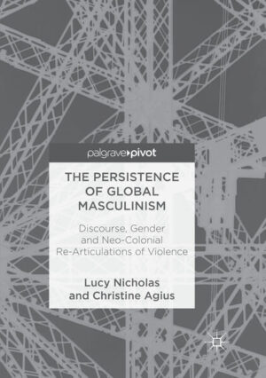 Leider hat der Verlag Springer International Publishing es versäumt, dem Buchhandel eine Inhaltsangabe zu dem Buch "The Persistence of Global MasculinismDiscourse, Gender and Neo-Colonial Re-Articulations of Violence" von Lucy Nicholas und Christine Agius  zur Verfügung zu stellen. Das ist bedauerlich, aber wir stellen unseren Leser und Leserinnen das Buch trotzdem vor.