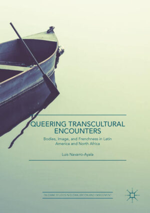 Leider hat der Verlag Springer International Publishing es versäumt, dem Buchhandel eine Inhaltsangabe zu dem Buch "Queering Transcultural EncountersBodies, Image, and Frenchness in Latin America and North Africa" von Luis Navarro-Ayala zur Verfügung zu stellen. Das ist bedauerlich, aber wir stellen unseren Leser und Leserinnen das Buch trotzdem vor.