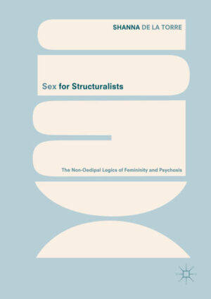 Leider hat der Verlag Springer International Publishing es versäumt, dem Buchhandel eine Inhaltsangabe zu dem Buch "Sex for StructuralistsThe Non-Oedipal Logics of Femininity and Psychosis" von Shanna de la Torre zur Verfügung zu stellen. Das ist bedauerlich, aber wir stellen unseren Leser und Leserinnen das Buch trotzdem vor.