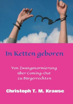 Leider hat der Verlag tredition es versäumt, dem Buchhandel eine Inhaltsangabe zu dem Buch "In Ketten geborenVon Zwangsnormierung über Coming-Out zu Bürgerrechten" von Christoph T. M. Krause zur Verfügung zu stellen. Das ist bedauerlich, aber wir stellen unseren Leser und Leserinnen das Buch trotzdem vor.