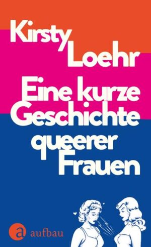 Leider hat der Verlag Aufbau es versäumt, dem Buchhandel eine Inhaltsangabe zu dem Buch "Eine kurze Geschichte queerer Frauen" von Kirsty Loehr zur Verfügung zu stellen. Das ist bedauerlich, aber wir stellen unseren Leser und Leserinnen das Buch trotzdem vor.