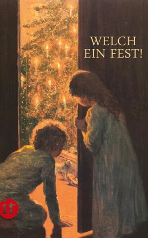 Das Insel-Weihnachtsbuch - alte und neue Geschichten und Gedichte zum Fest. Ein Hausbuch für die schönste Zeit des Jahres. Mit Texten von Martin Luther, Theodor Storm, Annette von Droste-Hülshoff, Adalbert Stifter, Robert Walser, Rainer Maria Rilke, Marie Luise Kaschnitz, Bertolt Brecht, Hermann Hesse, Peter Handke, Uwe Tellkamp u. v. a.