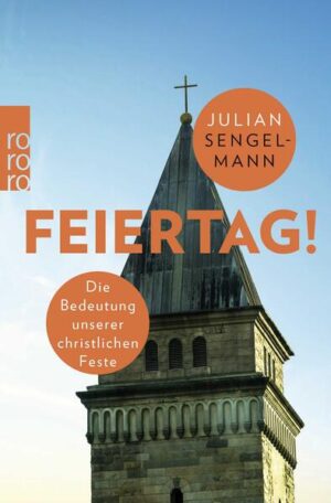 Leider hielt es der Verlag Pattloch Geschenkbuch nicht für nötig, bei der Anmeldung im Verzeichnis lieferbarer Bücher sorgfältig zu arbeiten und das Buch Feiertag! von Julian Sengelmann mit einer Inhaltsangabe auszustatten.