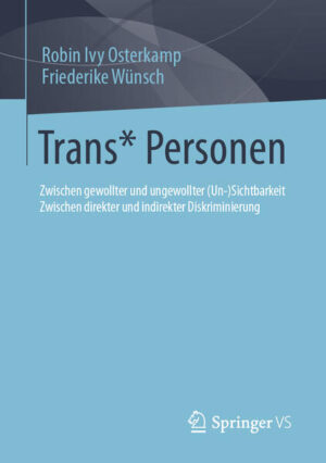 Leider hat der Verlag Springer Fachmedien Wiesbaden GmbH es versäumt, dem Buchhandel eine Inhaltsangabe zu dem Buch "Trans* PersonenZwischen gewollter und ungewollter (Un-)Sichtbarkeit Zwischen direkter und indirekter Diskriminierung" von Robin Ivy Osterkamp und Friederike Wünsch  zur Verfügung zu stellen. Das ist bedauerlich, aber wir stellen unseren Leser und Leserinnen das Buch trotzdem vor.