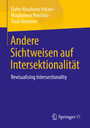 Leider hat der Verlag Springer Fachmedien Wiesbaden GmbH es versäumt, dem Buchhandel eine Inhaltsangabe zu dem Buch "Andere Sichtweisen auf IntersektionalitätRevisualising Intersectionality" von Elahe Haschemi Yekani, Magdalena Nowicka, Tiara Roxanne zur Verfügung zu stellen. Das ist bedauerlich, aber wir stellen unseren Leser und Leserinnen das Buch trotzdem vor.