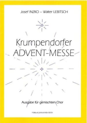 Krumpendorfer Advent-Messe mit Marienlied und Advent-Jodler für gemischten Chor.