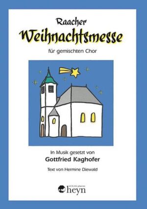 Weihnachtsmesse für gemischten Chor gesetzt von Gottfried Kaghofer nach Texten von Hermine Diewald.