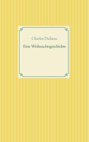 Eine Weihnachtsgeschichte Marley's Geist Der Erste der drei Geister Der Zweite der drei Geister. Der Letzte der drei Geister Das Ende