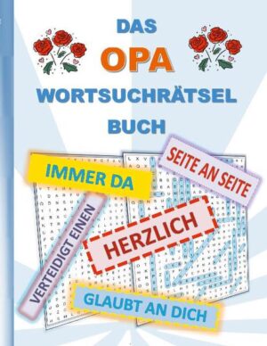 Ein besonderes Buch über den wohl wertvollsten und herzlichsten Menschen der Welt, dem Opa. Ob du gerade eine Pause von deinen täglichen Pflichten machst, im Bus oder in der U-Bahn sitzt, auf etwas wartest, oder du einfach nur entspannen möchtest, jetzt kannst du dich auf unterhaltsame Weise mit den liebevollen Umschreibungen der großväterlichen Fürsorge beschäftigen. Das perfekte Geschenk für Großväter. Die Rätsel sind gut lesbar in großer Schrift gehalten. Die Lösungen finden sich ebenfalls im Buch. Wortsuchrätsel zu lösen ist eine sinnvolle Beschäftigung, ist motivierend und Training für die grauen Gehirnzellen! Perfekt auch als Geschenk oder Mitbringsel. Weitere Wortsuchrätselbücher von Brian Gagg: H I S T O R Y: 1970iger Jahre, 1980iger Jahre, 1990iger Jahre, 1980iger Jahre Retrospaß, 1.WELTKRIEG, 2.WELTKRIEG, S P O R T: ANGELN, BADMINTON, BASKETBALL, BOWLING, EISHOCKEY, FALLSCHIRMSPRINGEN, FELDHOCKEY, FUßBALL, GOLF, HANDBALL, MINIGOLF, POKERN, RADSPORT, REITSPORT, SCHACH, SCHWIMMSPORT, SKI SPORT, SPORTARTEN, SQUASH, TENNIS, TISCHTENNIS, VOLLEYBALL, F A M I L I E U N D B E Z I E H U N G E N: MUTTER, VATER, SCHWESTER, BRUDER, OMA, OPA, FREUNDSCHAFT, LIEBESZITATE, F R E I Z E I T U N D H O B B I E S: GRILLEN, SKAT, URLAUB, SMARTPHONE und HANDY, AUTOMARKEN, BLUMEN, GARTEN, HUNDE, KATZEN, J A H R E S Z E I T E N U N D -E R E I G N I S S E: FRÜHLING, SOMMER, HERBST, WINTER, WEIHNACHTEN, OSTERN, HALLOWEEN, GEBURTSTAG, R E L I O N: BIBELVERSE O R T E: BERLIN, MALLORCA, S O N S T I G E S: GLÜCK, UFO, SCIENCE FICTION, HORROR, KRANKENPFLEGE, KRIMINALITÄT, LEHRER, SCHULE, LUSTIGE SCHIMPFWORTE