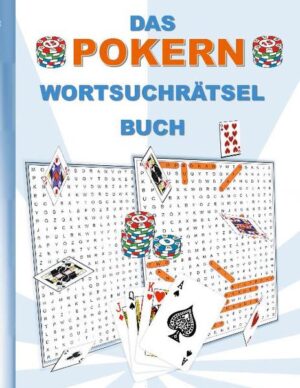 Achtung liebe POKERN Fans! Das erste Buch mit vielen spannenden Wortsuchrätseln zum Thema POKERN ist endlich da! Ob du gerade eine Pause von deinen täglichen Pflichten machst, im Bus oder in der U-Bahn sitzt, auf etwas wartest, oder du einfach nur entspannen möchtest, jetzt kannst du den Flair des POKERNS jederzeit genießen, sogar wenn du nicht gerade spielst. Ein Muss für alle Fans diesen tollen Sports! Die Rätsel sind gut lesbar in großer Schrift gehalten. Die Lösungen finden sich ebenfalls im Buch. Wortsuchrätsel zu lösen ist eine sinnvolle Beschäftigung, ist motivierend und Training für die grauen Gehirnzellen! Perfekt auch als Geschenk oder schönes Mitbringsel. Weitere Wortsuchrätselbücher von Brian Gagg: H I S T O R Y: 1970iger Jahre, 1980iger Jahre, 1990iger Jahre, 1980iger Jahre Retrospaß, 1.WELTKRIEG, 2.WELTKRIEG, S P O R T: ANGELN, BADMINTON, BASKETBALL, BOWLING, EISHOCKEY, FALLSCHIRMSPRINGEN, FELDHOCKEY, FUßBALL, GOLF, HANDBALL, MINIGOLF, POKERN, RADSPORT, REITSPORT, SCHACH, SCHWIMMSPORT, SKI SPORT, SPORTARTEN, SQUASH, TENNIS, TISCHTENNIS, VOLLEYBALL, F A M I L I E U N D B E Z I E H U N G E N: MUTTER, VATER, SCHWESTER, BRUDER, OMA, OPA, FREUNDSCHAFT, LIEBESZITATE, F R E I Z E I T U N D H O B B I E S: GRILLEN, SKAT, URLAUB, SMARTPHONE und HANDY, AUTOMARKEN, BLUMEN, GARTEN, HUNDE, KATZEN, J A H R E S Z E I T E N U N D -E R E I G N I S S E: FRÜHLING, SOMMER, HERBST, WINTER, WEIHNACHTEN, OSTERN, HALLOWEEN, GEBURTSTAG, R E L I O N: BIBELVERSE O R T E: BERLIN, MALLORCA, S O N S T I G E S: GLÜCK, UFO, SCIENCE FICTION, HORROR, KRANKENPFLEGE, KRIMINALITÄT, LEHRER, SCHULE, LUSTIGE SCHIMPFWORTE