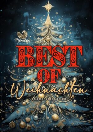 Best of Weihnachten Malbuch für Erwachsene Die schönsten Motive aus allen Weihnachtsmalbüchern von Monsoon Publishing - zum entspannen und für kreative Stunden A4 52S weisse Rückseiten Weihnachtsbaumkugeln Weihnachtsbaumschmuck Weihnachtsdekorationen Tiere an Weihnachten Kinder an Weihnachten viktorianische Weihnachten Weihnachtszug uvm. Softcover Ein tolles Weihnachtsmalbuch für alle Weihnachten Fans.