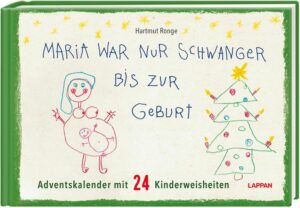 Leider hielt es der Verlag Lappan nicht für nötig, bei der Anmeldung im Verzeichnis lieferbarer Bücher sorgfältig zu arbeiten und das Buch Maria war nur schwanger bis zur Geburt - Adventskalender mit 24 Kinderweisheiten von Hartmut Ronge mit einer Inhaltsangabe auszustatten.