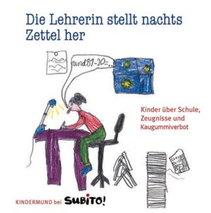 Kinder über Schule, Zeugnisse und Kaugummiverbot: Im ersten Schuljahr lernt man viel, Zahlen, ABC und wo die Klos sind. Schule ist nur für Frühaufsteher gut. Ein Lehrer unterrichtet den ganzen Tag, bis er fertig ist. Der Schulleiter sagt allen, was abgeht. Ich möchte gerne Lehrerin sein, dann sind die Kinder meine Fans. Unser Schulhof ist geil, da kann man laut sein.