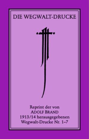 Um die Jahreswende 1913/14 legte Adolf Brand, Begründer und Verleger der Zeitschrift "Der Eigene", in rascher Folge als Wegwalt-Drucke sieben Hefte mit historischen und zeitgenössischen Texte vor: PETER HAMECHER, Bild und Traum - BENJAMIN [F. Lechleitner], Pfingstnacht - KARL HEINRICH ULRICHS, Manor - A. RÖMER, Die Handschrift des Avicenna - CAESAREON, Brief an eine Mutter - MICHELANGELO, An Tommaso Cavalieri - Die Wiedergeburt der Freundesliebe (Programm und Satzung der Gemeinschaft der Eigenen)